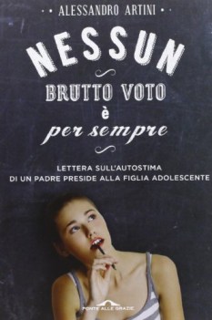 nessun brutto voto  per sempre