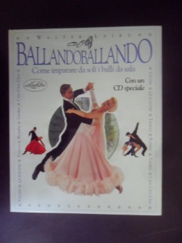 ballandoballando. imparare da soli i balli da sala con CD