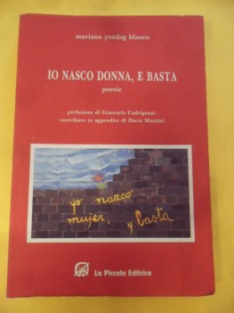 io nasco donna e basta. poesie spagnolo testo a fronte