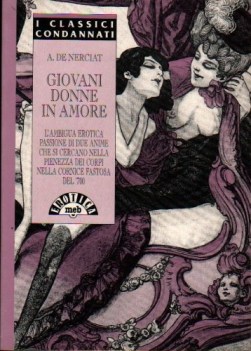 giovani donne in amore. ambigua erotica passione di due anime che si cercano