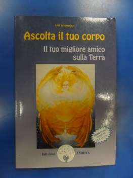 ascolta il tuo corpo il tuo migliore amico sulla terra