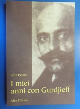 miei anni con gurdjieff. sviluppo armonico dell\'uomo