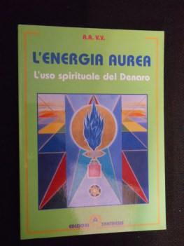 energia aurea l\'uso spirituale del denaro