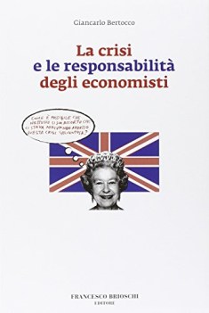 crisi e le responsabilit degli economisti