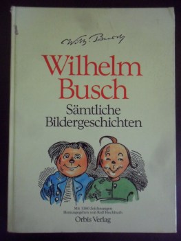 samtliche bildergeschichten. Wilhelm Busch tutte le storie illustrate