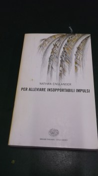 per alleviare insopportabili impulsi