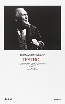 TEATRO. VOL. 2: LA BRIGATA DEI CACCIATORI-MINETTI-ALLA META.