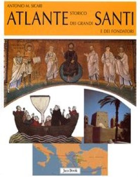 atlante storico dei grandi santi e dei fondatori