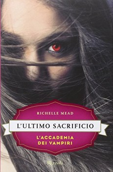 ultimo sacrificio accademia dei vampiri