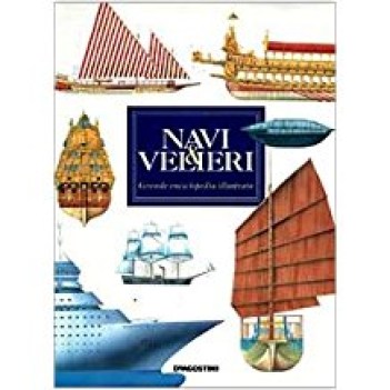 navi e velieri grande enciclopedia illustrata