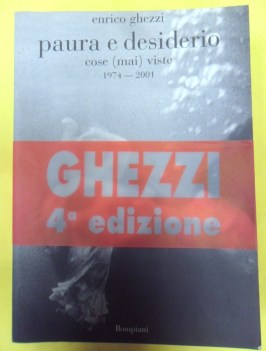 paura e desiderio cose mai viste 1974-2001