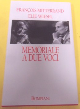 memoriale a due voci. Francois Mitterrand Elie Wiesel