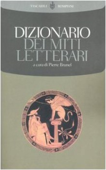 dizionario dei miti letterari