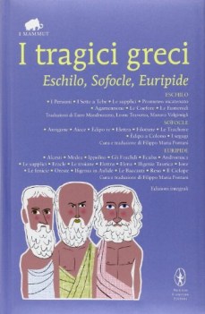 tragici greci. eschilo, sofocle, euripide (I MAMMUT)