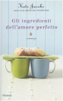 ingredienti dell\'amore perfetto