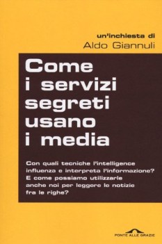 COME I SERVIZI SEGRETI USANO I MEDIA