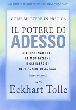 come mettere in pratica il potere di adesso