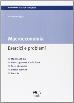 macroeconomia esercizi e problemi