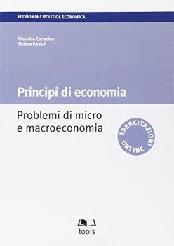 principi di economia. problemi di micro e macroeconomia