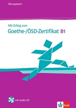 mit erfolg zum goethe-/osd zertifikat b1