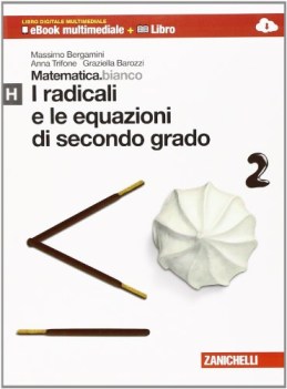 matematica.bianco mod. h - ldm. nuova edizione di moduli di matematica