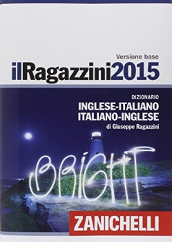 dizionario inglese-ital-ingl. 2015 MAGGIORE RAGAZZINI ed.base