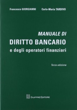 manuale di diritto bancario e degli operatori finanziari (terza edizione)