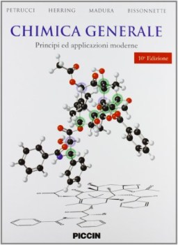 chimica generale. principi ed applicazioni moderne (rilegato)