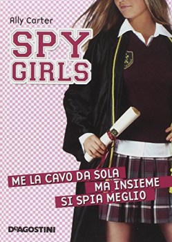 me la cavo da sola ma insieme si spia meglio (spy girls 6)