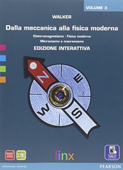 dalla meccanica alla fisica moderna 3 - edizione interattiva