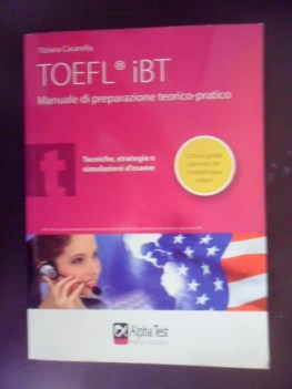 toefl ibt manuale di preparazione teorico-pratico