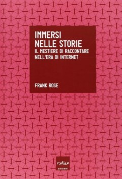 immersi nelle storie-  il mestiere di raccontare nell\'era di internet