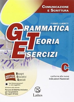 Grammatica teoria esercizi vol C comunicazione e scrittura