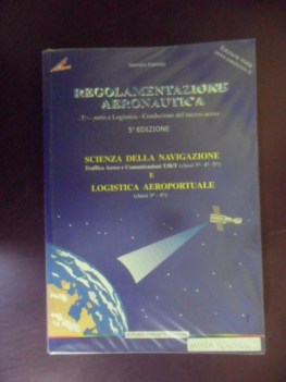 regolamentazione aeronautica 5ed scienza navigazione e logistica aeroportuale