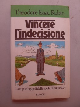 Vincere l\'indecisione