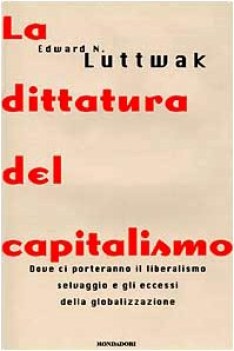 dittatura del capitalismo. liberalismo globalizzazione