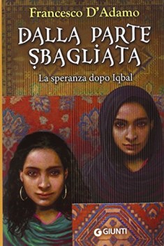 dalla parte sbagliata la speranza dopo iqbal