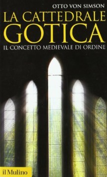 cattedrale gotica. il concetto medievale di ordine