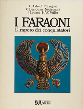 faraoni. l\'impero dei conquistatori