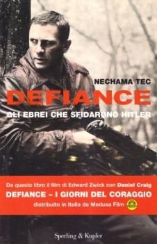 defiance. gli ebrei che sfidarono hitler (fc)