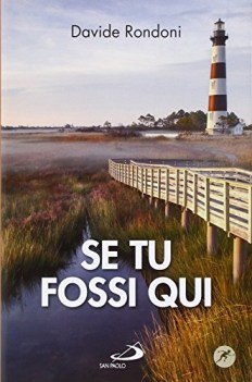 se tu fossi qui