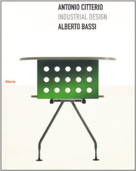 antonio citterio - industrial design - alberto bassi