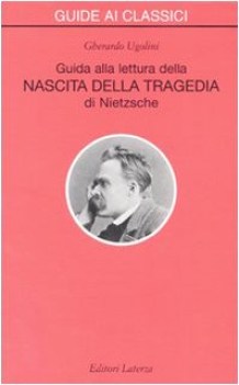 guida alla lettura della nascita della tragedia di nietzsche