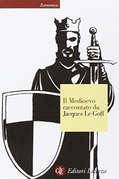 medioevo raccontato da jacques le goff