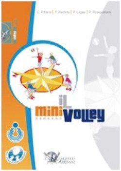 MINIVOLLEY. FONDAMENTI SCIENTIFICI E METODOLOGIA APPLICATIVA