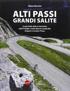 alti passi grandi salite le pi belle sfide in bicicletta...