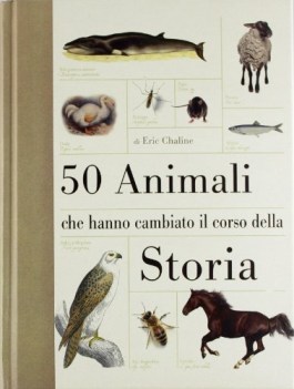 50 animali che hanno cambiato la storia