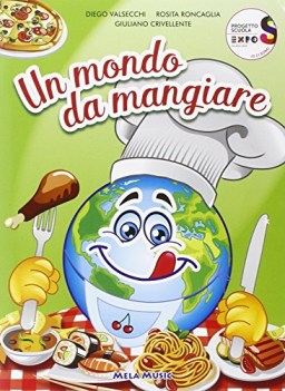 mondo da mangiare +cd, ed. musicale parascol.elementare