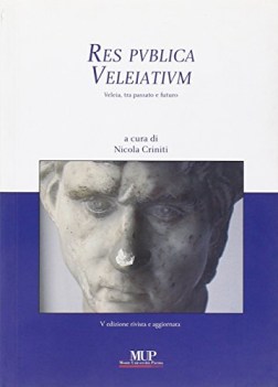 res publica veleiatium. veleia tra passato e futuro