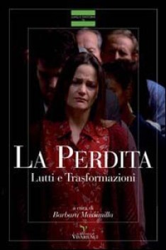 perdita. lutti e trasformazioni